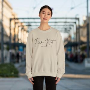 PT - Fear Not Sweatshirt